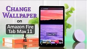 Amazon Fire Tablet: How to Change Wallpaper on Max 11!