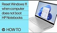 How to reset Windows 11 when your HP computer does not boot | HP Computers | HP Support