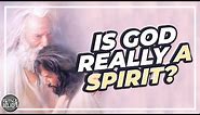 Why do Latter-day Saints believe God has a body when the Bible says "God is a Spirit"??? Ep. 115