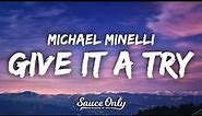 Michael Minelli - Give It A Try (Lyrics)