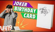 Ultimate Birthday Prank Card