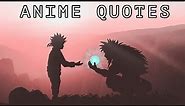 ANIME QUOTES WITH DEEP MEANING