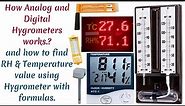 How Analog & Digital Hygrometers works / how to find RH & Temp value using Hygrometer with formula.