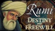 Rumi Quotes about Destiny and Freewill | Sufi Sayings of how all is Pre-Deterimed yet we have Choice