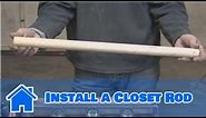 Home Improvement Projects & Tools : How to Install a Closet Rod