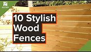 10 Stylish Wood Fence Ideas For Your Backyard | Backyardscape