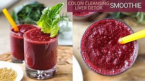Colon Cleanse Smoothie, Liver Detox Smoothie (Bloating, Constipation, Anemia, High Blood Pressure)