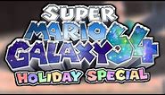 Super Mario Galaxy 64: Holiday Special