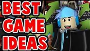 The Best Roblox Game Ideas