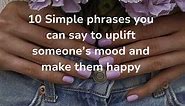 💫10 simple phrases you can use to make someone happy ✨It’s so important to show appreciation and support to those around us - a few kind words can go along way to help someone feel better. ✨So here are 10 simple phrases you can say to uplift their mood and make them happy. ✨Let us create a positive ripple effect by taking time out to tell those around us how wonderful they truly are. ✨Let’s learn to give people their flowers, be kind and be supportive always 💚 Go ahead and share some of these