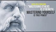 Quotes For a Strong Mind | "Mastering others is Strength. Mastering Yourself Is True Power."