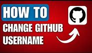 How to Change GitHub Username (2024)