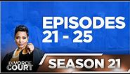 Episodes 21 - 25 - Divorce Court - Season 21 - LIVE
