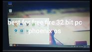 phoenix os 32 bit installation free fire