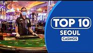 10 Best Casinos In Seoul | 2023