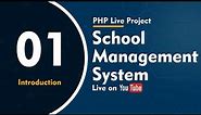 #1- Introduction | School Management System | PHP Live Project | Techno Study