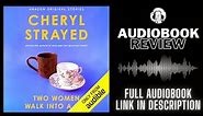 Two Women Walk Into A Bar Audiobook Review | Cheryl Strayed Audiobook