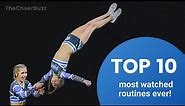 Top 10 Most Watched Cheerleading Routines EVER on YouTube