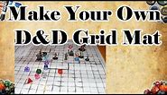 Make Your Own D&D Grid Mat