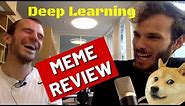 DEEP LEARNING MEME REVIEW - Episode 1