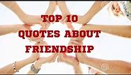10 quotes about friendship l friendship quotes in english