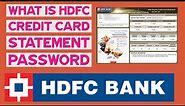 HDFC Credit Card statement PDF password [how to open cc bill]