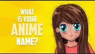 What Is Your Anime Name?