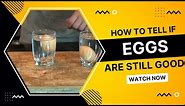 How to Tell if Eggs are Still Good