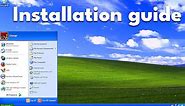How to Install Windows XP Step by Step Guide