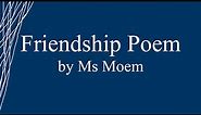 Friendship Poem by Ms Moem