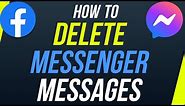 How To Delete Facebook Messenger Messages