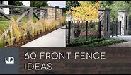 60 Front Yard Fence Ideas
