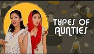 Types of Aunties | Barkha Singh