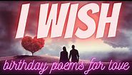 I Wish - Birthday Poems for Love 🌹🌹