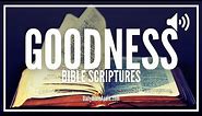 Bible Verses About Goodness | Powerful Scriptures On The Goodness Of God (What The Bible Says)