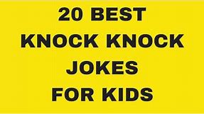 20 Best Funny Knock Knock Jokes For Kids [PART 1]
