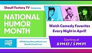 Celebrate National Humor Month All April on Shout! Factory TV!