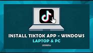 How To Download TikTok On Windows PC - (Laptop & PC)