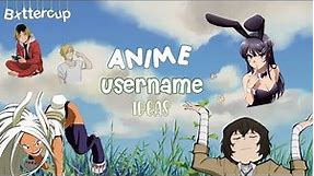 Anime Username Ideas! 💞