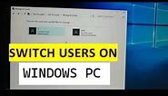 how to switch users on windows 11, 10