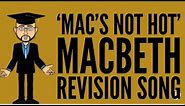 The Macbeth Quotations Song: 'Mac's Not Hot'