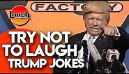 Try Not To Laugh | Trump Jokes | Laugh Factory Stand Up Comedy