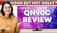 Samsung QN90C Review - A Good But Not Great Offering
