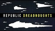 Republic DREADNOUGHTS and BATTLECRUISERS Explained | Star Wars Legends Lore