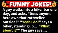🤣FUNNY JOKES! - A guy walks into a biker bar and asks, "Does anyone here own that rottweiler...