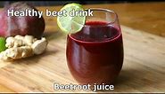 Beetroot Juice | Simple and healthy beet juice