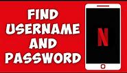 How To Find Netflix Username And Password