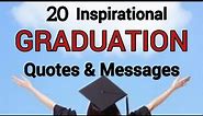 20+Inspirational Graduation Quotes & Messages | Congratulations Wishes On Graduation | Motivated Us