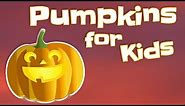 Pumpkins for Kids