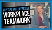 5 Tips for Effective Teamwork in the Workplace